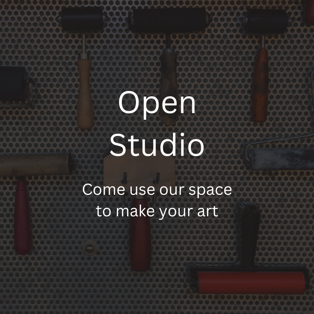 Open Studio - Make art in our space