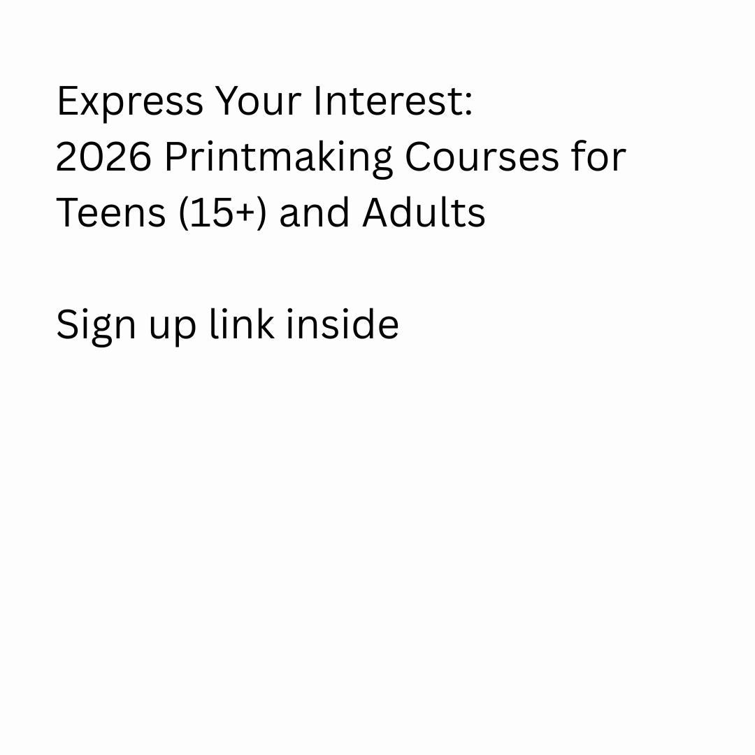 Express Your Interest: 2026 Printmaking Courses for Teens (15+) and Adults