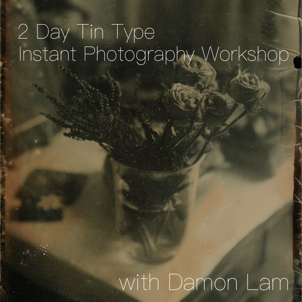 2 Day Tintype Instant Photography Workshop with Damon Lam