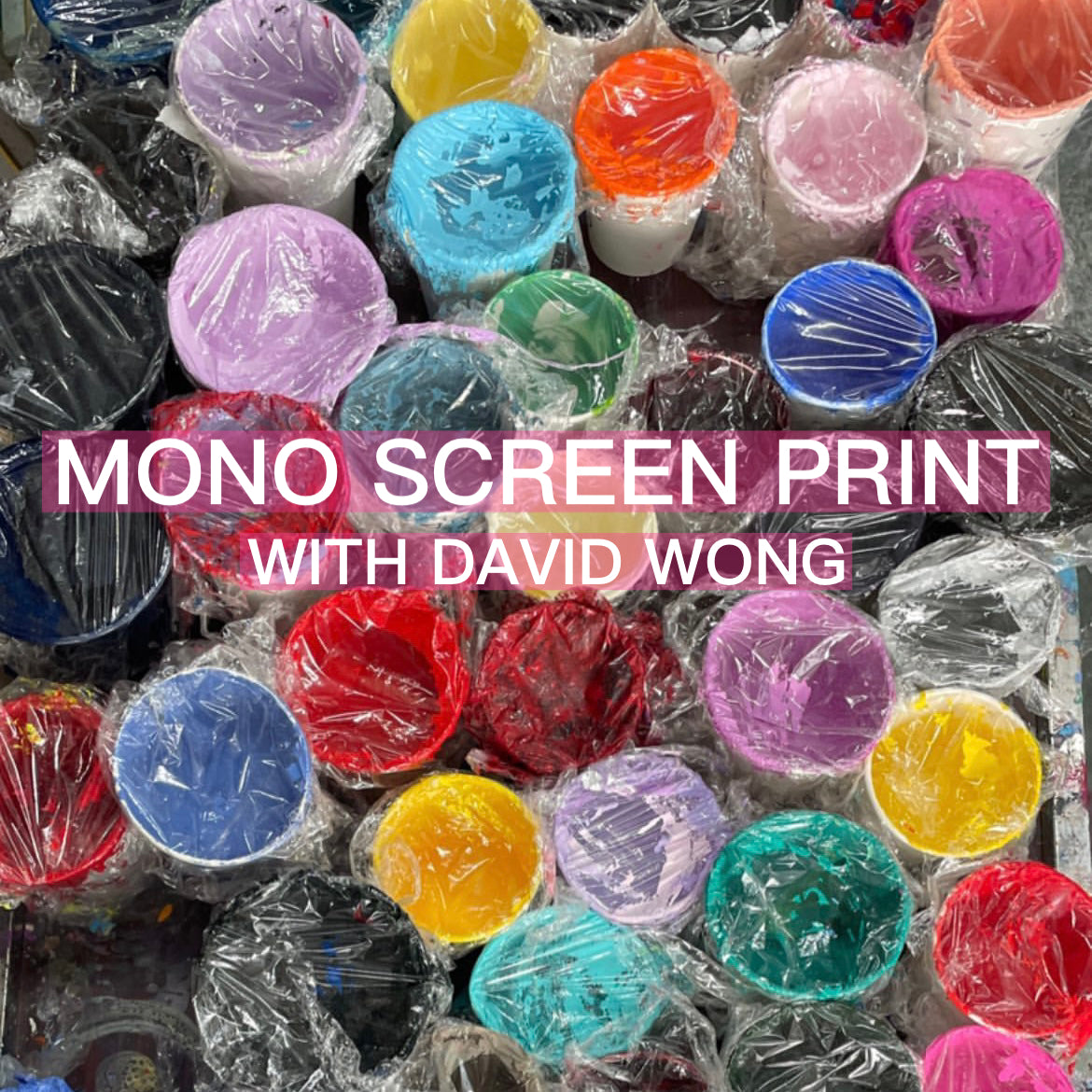 Mono Screen Printing with David Wong