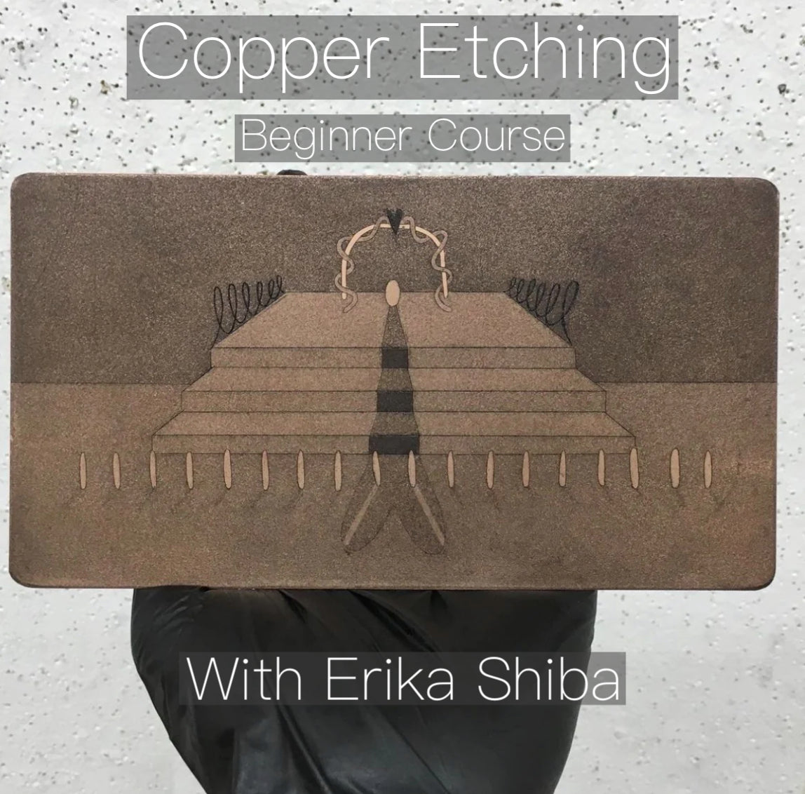 Copper Etching: Beginner Course with Erika Shiba