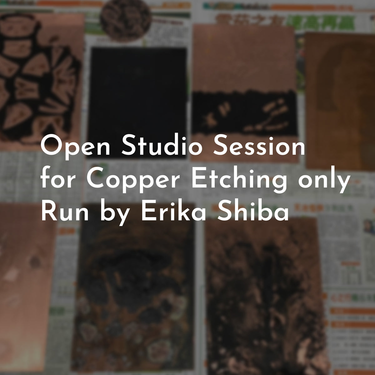 Open Studio Session for Copper Etching Only with Erika Shiba